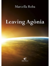 Leaving Agònia