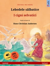 Lebedele salbatice  I cigni selvatici (româna  italiana)