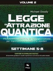 Legge di Attrazione quantica Volume 2
