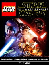 Lego Star Wars Ii Risveglio Della Forza Guida Non Ufficiale