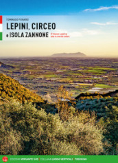 Lepini, Circeo e Isola Zannone. 67 itinerari a piedi su tutte le cime del settore