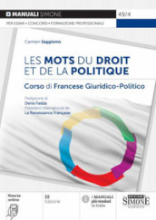 Les mots du droit et de la politique. Corso di francese giuridico-politico. Con espansione online
