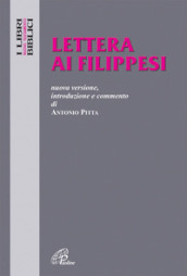 Lettera ai Filippesi. Nuova versione, introduzione e commento