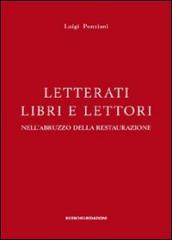 Letterati libri e lettori nell Abruzzo della restaurazione. Ornamento, erudizione, impegno civile