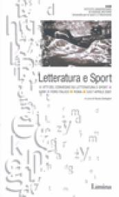 Letteratura e sport. Atti del Convegno (Roma, 5-7 aprile 2001)