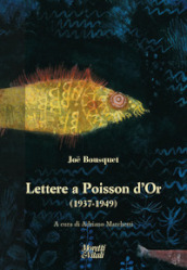 Lettere a Poisson d Or (1937-1949)