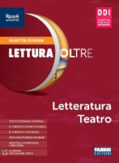 Lettura oltre. Letteratura teatro. Per la Scuola media. Con e-book. Con espansione online