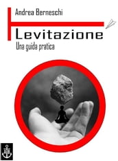 Levitazione. Una guida pratica