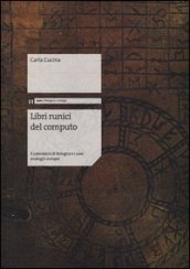 Libri runici del computo. Il calendario di Bologna e i suoi analoghi europei