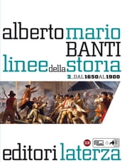 Linee della storia. vol. 2 Dal 1650 al 1900