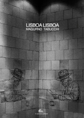 Lisboa Lisboa. Ediz. illustrata