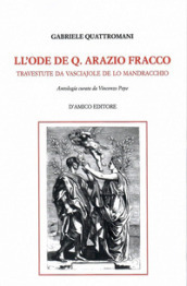 Ll Ode de Q. Arazio Fracco travestute da vasciajole de lo Mandracchio