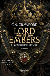 Lord of embers. Il signore dei fuochi. The demon queen trials. Vol. 2