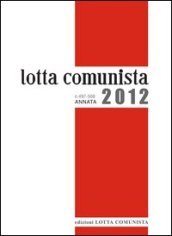 Lotta comunista. Annata 2012