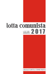 Lotta comunista. Annata 2017. Con CD-ROM