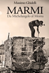 MARMI: Da Michelangelo al Moma