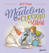 Madeline, il cucciolo e i libri. Ediz. a colori