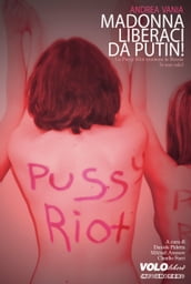 Madonna liberaci da Putin!