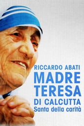 Madre Teresa di Calcutta.