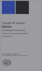 Mahler. Una fisiognomica musicale