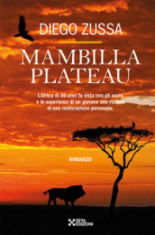 Mambilla Plateau. L Africa di 40 anni fa vista con gli occhi e le esperienze di un giovanissimo geometra