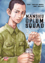 Manshu Opium Squad. 2.