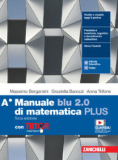 Manuale blu 2.0 di matematica. Vol. A Plus. Con Tutor. Per le Scuole superiori. Con e-book. Con espansione online