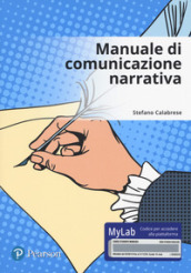 Manuale di comunicazione narrativa. Ediz. Mylab. Con Contenuto digitale per accesso on line