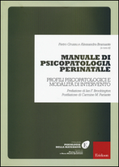 Manuale di psicopatologia perinatale. Profili psicopatologici e modalità di intervento