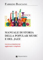 Manuale di storia della popular music e del jazz. Nuova ediz.