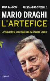 Mario Draghi. L artefice
