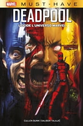 Marvel Must-Have: Deadpool uccide l Universo Marvel