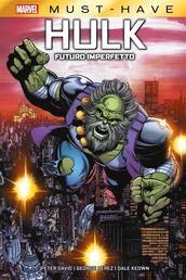 Marvel Must-Have: Hulk - Futuro imperfetto