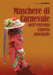 Maschere di Carnevale nell estrema Liguria orientale