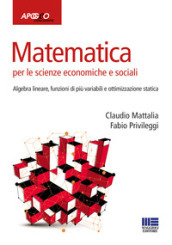 Matematica per le scienze economiche e sociali. 2: Algebra lineare, funzioni di più variabili e ottimizzazione statica