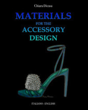 Materials for the accessory design. Ediz. italiana e inglese