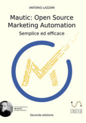 Mautic: open source marketing automation. Semplice ed efficace