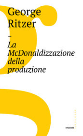 La McDonaldizzazione della produzione