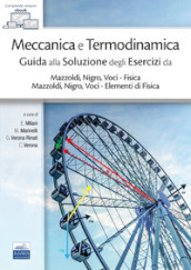 Meccanica e Termodinamica. Guida alla Soluzione degli Esercizi da Mazzoldi, Nigro, Voci - Fisica e Mazzoldi, Nigro, Voci - Elementi di Fisica