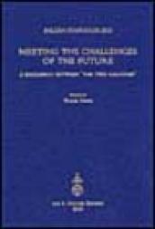 Meeting the challenges of the future. A discussion between «the two cultures» organized by the International Balzan Foundation (London, 13-14 May 2002)