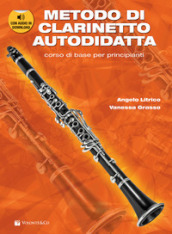 Metodo di clarinetto autodidatta. Corso di base per principianti. Con contenuto digitale per download e accesso on line