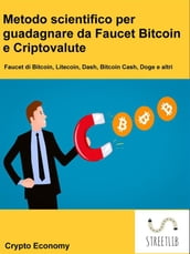 Metodo scientifico per guadagnare da Faucet Bitcoin e Criptovalute