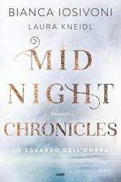 Midnight Chronicles. Lo sguardo dell ombra