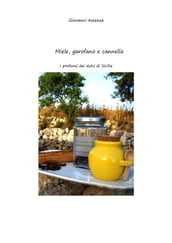 Miele, garofano, cannella. I profumi dei dolci di Sicilia