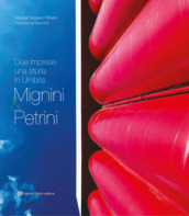 Mignini & Petrini. Due imprese una storia in Umbria