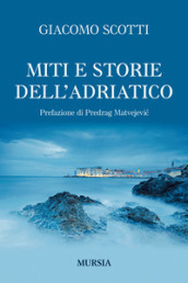 Miti e storie dell Adriatico