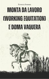 Monta da Lavoro (Working Equitation) e Doma Vaquera