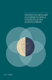 Movimento circolare ed esperienza della concretezza tra Platone e Hegel