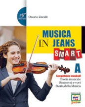 Musica in jeans. Smart. Vol. A-B-Mozart in jeans. Per la Scuola media. Con e-book. Con espansione online