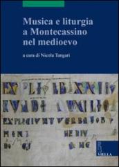 Musica e liturgia a Montecassino nel Medioevo. Ediz. multilingue